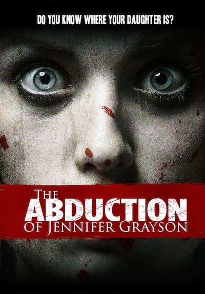 Abduction of Jennifer Grayson Full Movie Poster Image