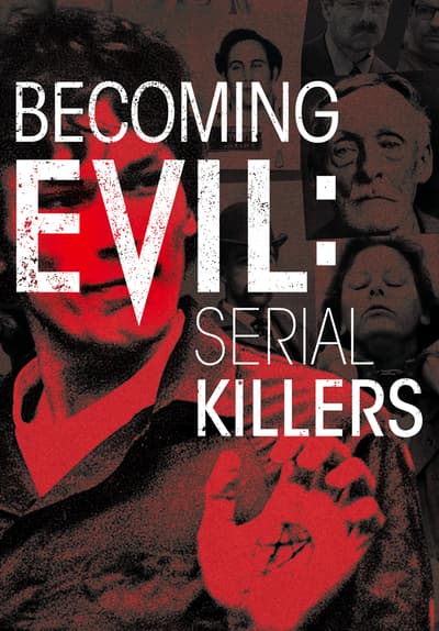 Becoming Evil - Serial Killers