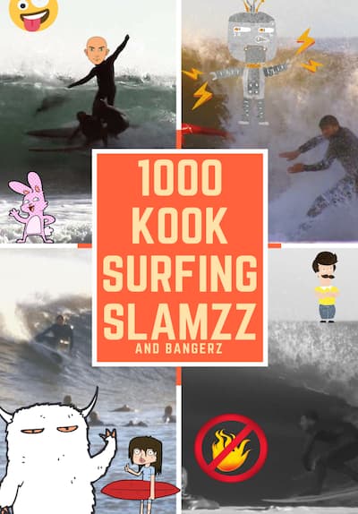 1000 Kook Surfing Slamzz and Bangerz