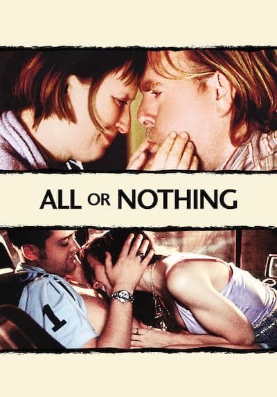 All or Nothing Full Movie Poster Image