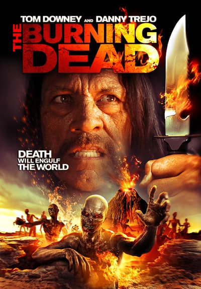 The Burning Dead Full Movie Poster Image