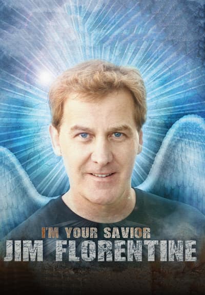 Jim Florentine: I'm Your Savior