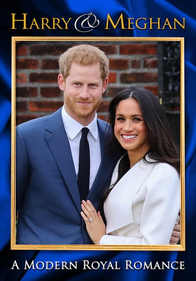 Harry and Meghan: A Modern Royal Romance - Part 1 Full Movie Poster Image