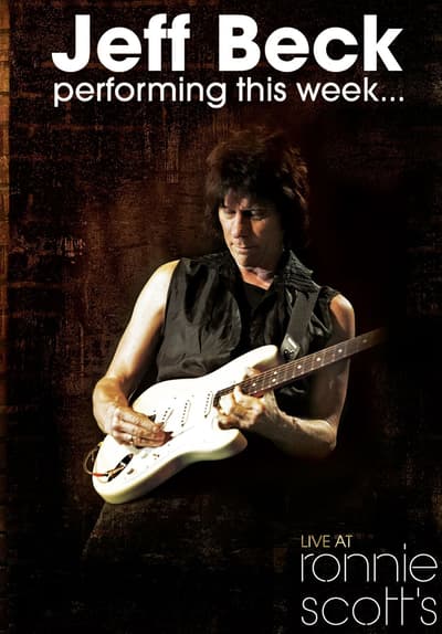 Jeff Beck: Live at Ronnie Scott's Full Movie Poster Image