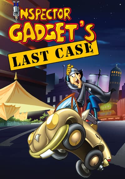 Inspector Gadget's Last Case Full Movie Poster Image