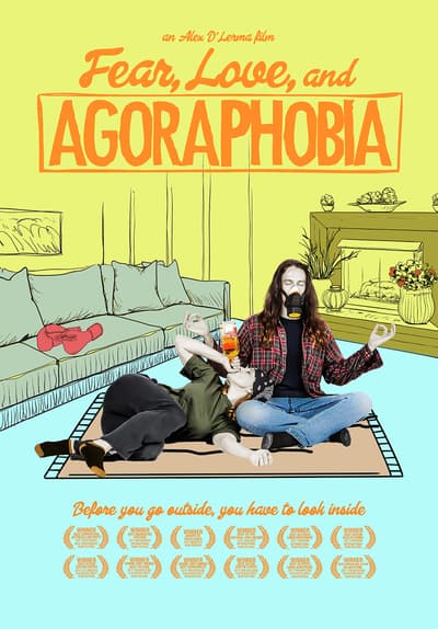 Fear, Love, and Agoraphobia Full Movie Poster Image
