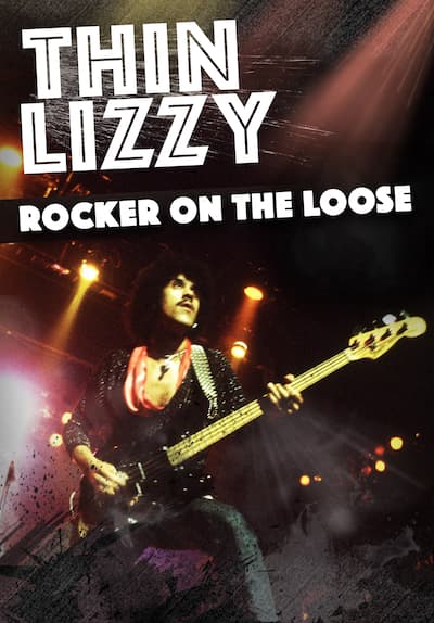 Thin Lizzy: Rocker on the Loose Full Movie Poster Image