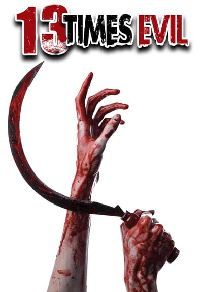 13 Times Evil Full Movie Poster Image