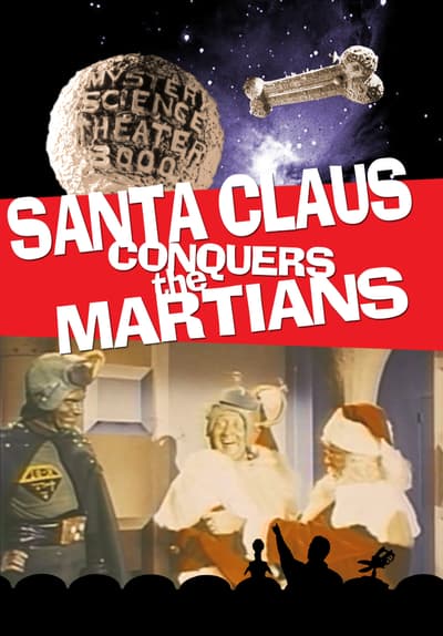 MST3K: Santa Claus Conquers the Martians Full Movie Poster Image
