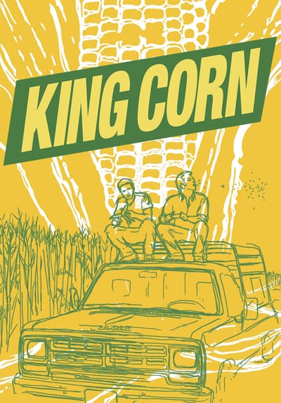 King Corn Full Movie Poster Image