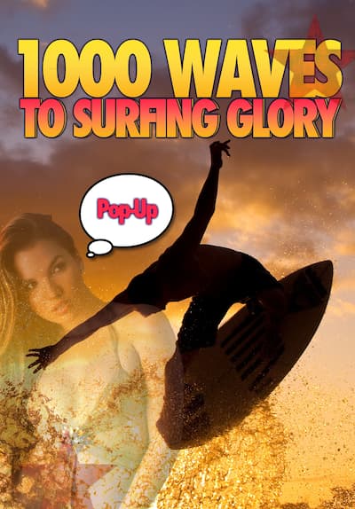 1000 Waves to Surfing Glory - Pop Up Edition