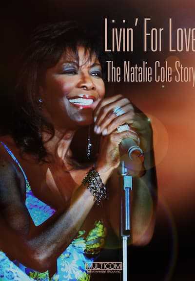 Livin' for Love: The Natalie Cole Story Full Movie Poster Image