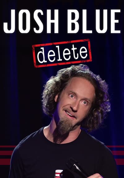 Josh Blue: Delete