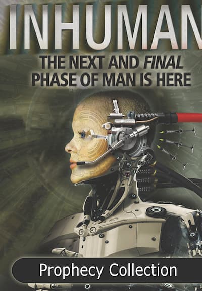 Inhuman: The Next and Final Phase of Man Is Here - Prophecy Collection