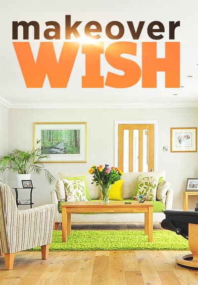 Makeover Wish S01:E12 - The Donor Free TV Episode Poster Image