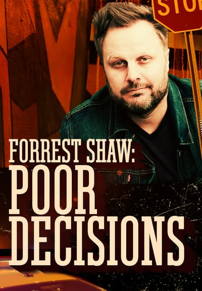 Forrest Shaw: Poor Decisions