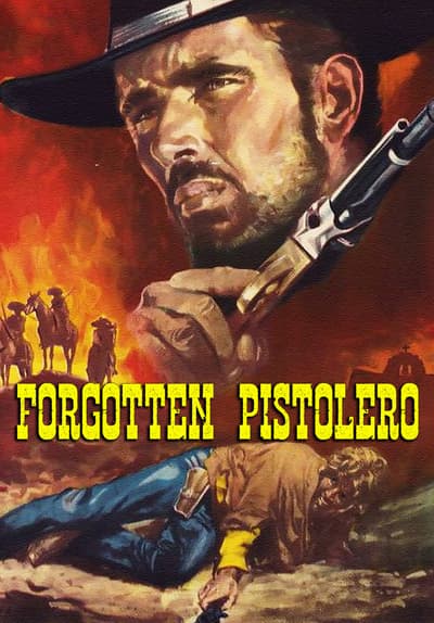 Forgotten Pistolero Full Movie Poster Image