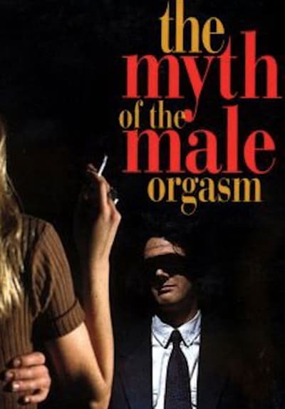 The Myth of the Male Orgasm Full Movie Poster Image