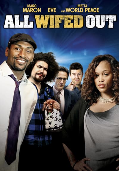 All Wifed Out Full Movie Poster Image
