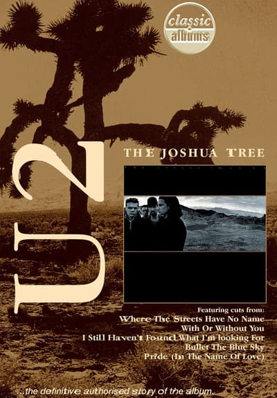 U2: Joshua Tree (Classic Albums)