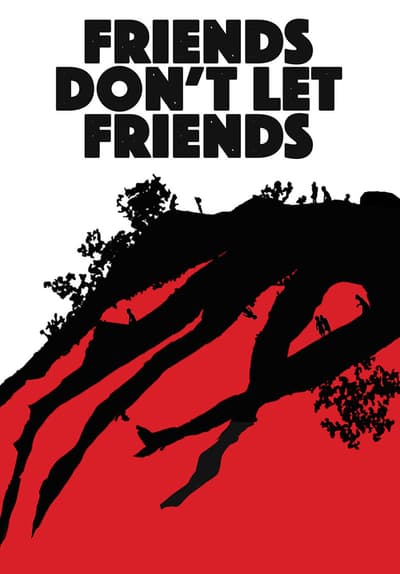 Friends Don't Let Friends