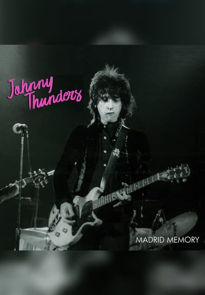 Johnny Thunders: Madrid Memory