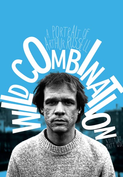 Wild Combination: A Portrait of Arthur Russell Full Movie Poster Image