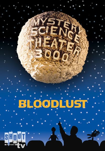 MST3K: Bloodlust Full Movie Poster Image
