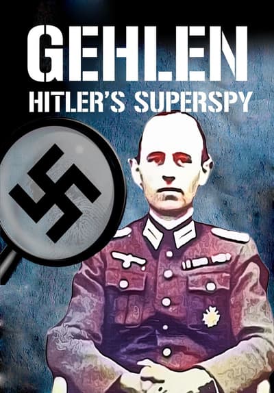 Gehlen: Hitler's Superspy Full Movie Poster Image