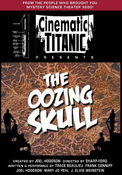 Cinematic Titanic: The Oozing Skull Full Movie Poster Image