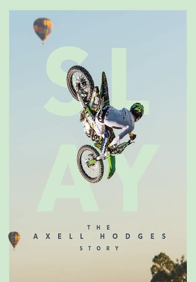 SLAY: The Axell Hodges Story