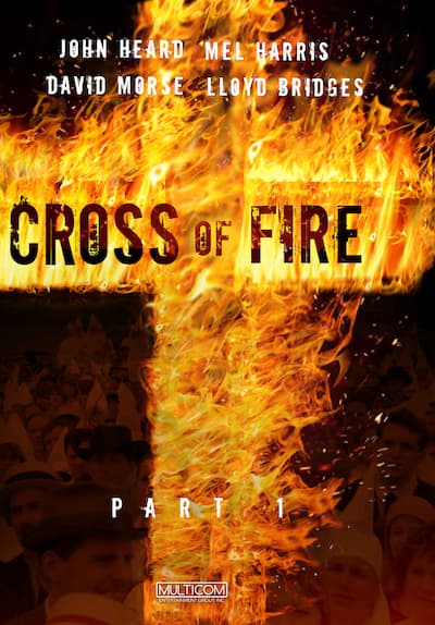 Cross of Fire S01:E01 - Cross of Fire, Pt. 1 Free TV Episode Poster Image