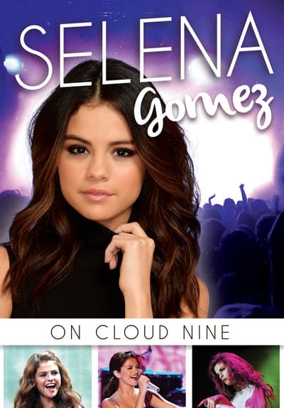 Watch Selena Gomez: On Cloud 9 (201 Full Movie Free ...