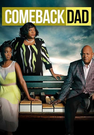 Watch Comeback Dad (2014) Full Movie Free Online Streaming ...