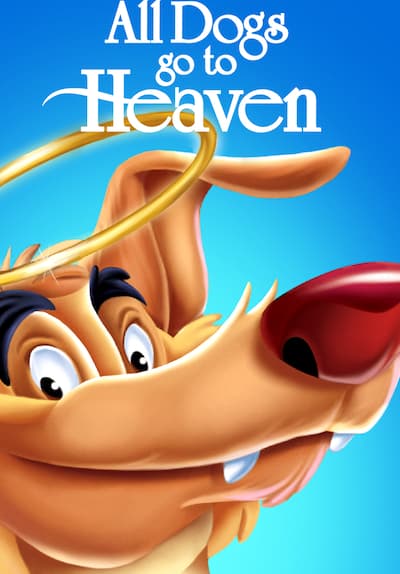 All Dogs Go To Heaven Full Movie Free
