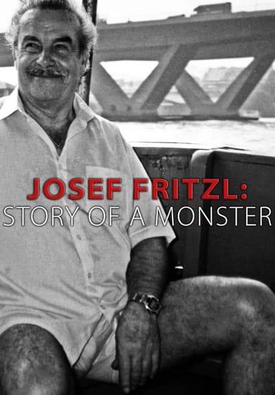 Josef Fritzl Story Of A Monster Watch Josef Fritzl: Story of a Mons Full Movie Free Online Streaming | Tubi