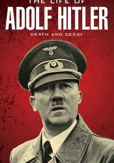 Watch The Life of Adolf Hitler - Free TV Series Full Seasons Online | Tubi