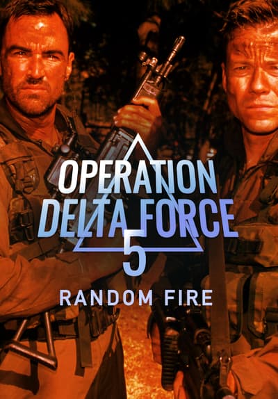 Watch Operation Delta Force 5: Rand Full Movie Free ...