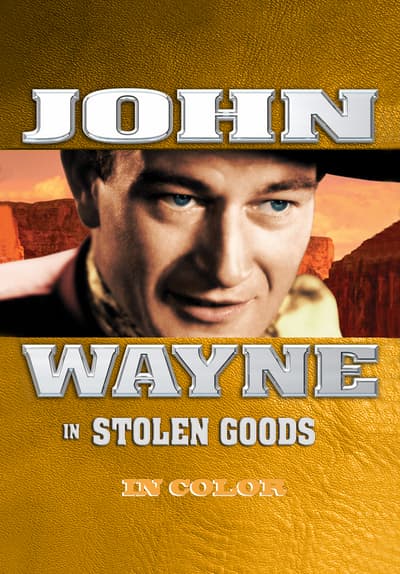 Watch John Wayne in Stolen Goods in Full Movie Free Streaming Online | Tubi