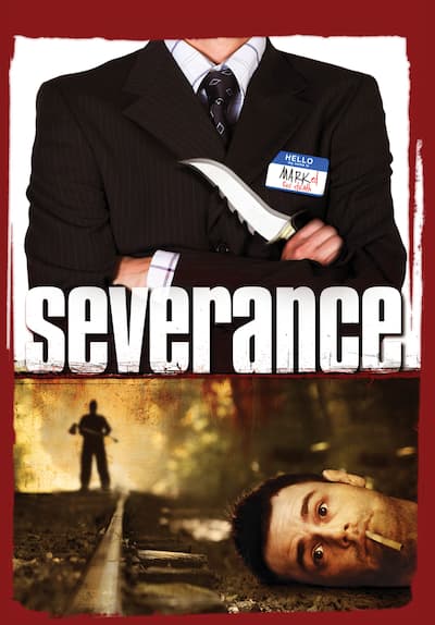 Watch Severance (2007) Full Movie Free Streaming Online | Tubi