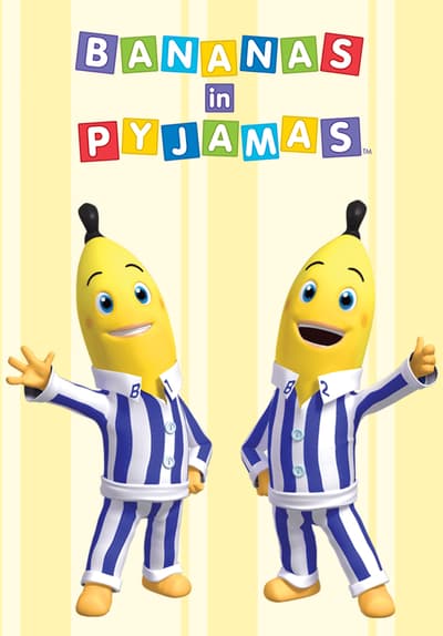 Watch Bananas in Pyjamas Animat - Free TV Series Full Seasons Online | Tubi