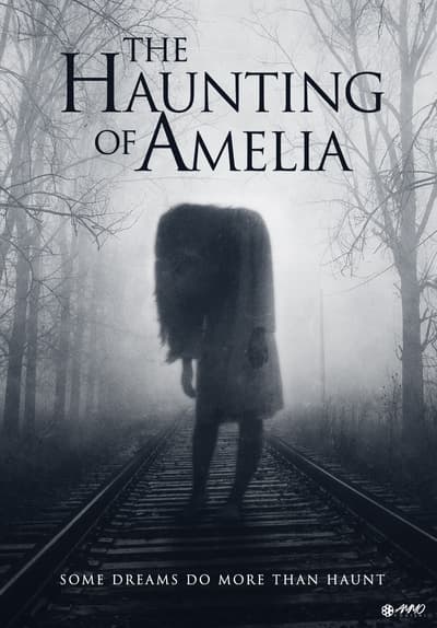 Watch The Haunting Of Amelia (2008) Full Movie Free Online Streaming | Tubi