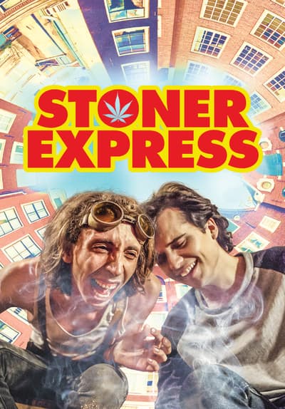 Watch Stoner Express (2015) Full Movie Free Online ...