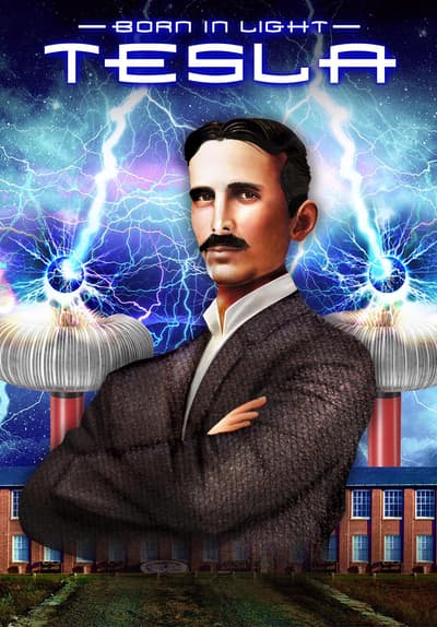 Watch Born in Light: Tesla (2017) Full Movie Free ...