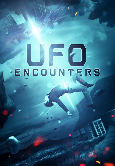 Watch UFO Encounters (2019) Full Movie Free Streaming Online | Tubi